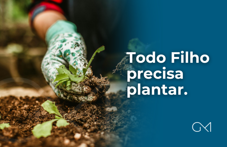 Todo Filho precisa plantar - gumachado.com.br